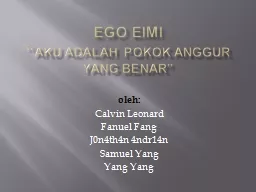 Ego  Eimi “ Aku   adalah