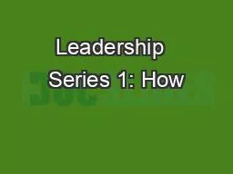 Leadership  Series 1: How