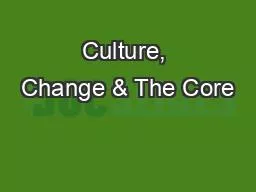 PPT-Culture, Change & The Core