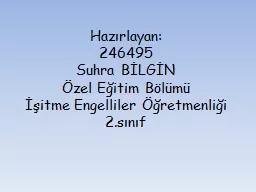 PPT-Hazırlayan: 246495 Suhra