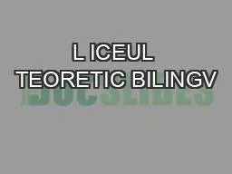 L ICEUL TEORETIC BILINGV