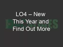 PPT-LO4 – New This Year and Find Out More