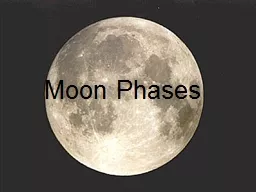 Moon  Phases 1. Define