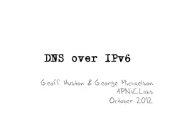DNS over IPv6 Geoff  Huston & George
