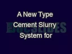A New Type Cement Slurry System for