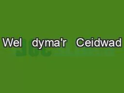 PPT-Wel dyma'r Ceidwad