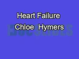 Heart Failure Chloe  Hymers