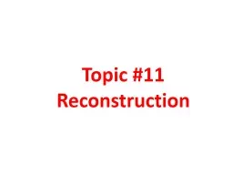 Topic #11 Reconstruction