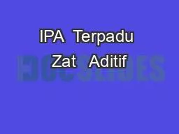 IPA  Terpadu Zat   Aditif