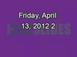 Friday, April 13, 2012 2