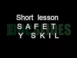 PPT-Short lesson S A F E T Y S K I L