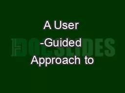 A User -Guided Approach to