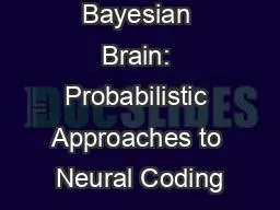 Bayesian Brain: Probabilistic Approaches to Neural Coding