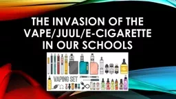 The Invasion of the Vape/