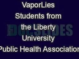 VaporLies Students from the Liberty University Public Health Association