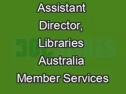 Nikki Darby – Assistant Director, Libraries Australia Member Services