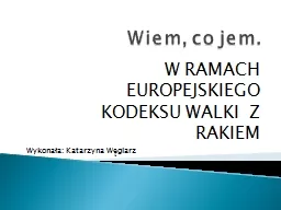 Wiem, co  jem. W RAMACH