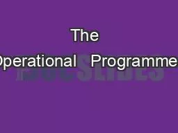 The  Operational   Programmes
