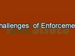 Challenges  of Enforcement