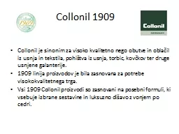 Collonil  1909 Collonil  je sinonim za visoko kvalitetno nego obutve in oblačil iz usnja