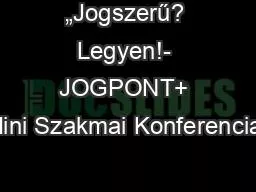 „Jogszerű? Legyen!- JOGPONT+ Mini Szakmai Konferencia”