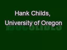 Hank Childs, University of Oregon