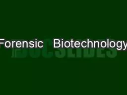 Forensic   Biotechnology