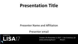 Presentation Title Presenter Name and Affiliation