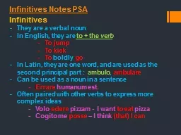 Infinitives They are a verbal noun