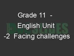 Grade 11  -  English Unit -2  Facing challenges