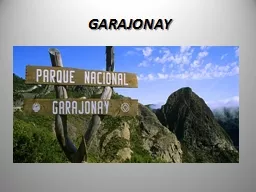 GARAJONAY Situación geográfica: