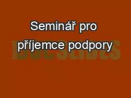 Seminář pro příjemce podpory