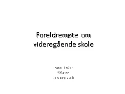 PPT-Foreldremøte om videregående skole