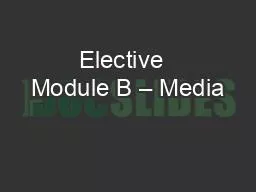 Elective  Module B – Media