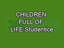 CHILDREN FULL OF LIFE Studentice