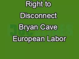 Right to Disconnect Bryan Cave European Labor