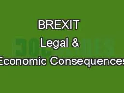 BREXIT  Legal & Economic Consequences