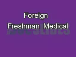 Foreign  Freshman  Medical