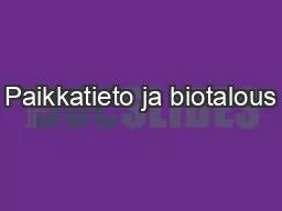 PPT-Paikkatieto ja biotalous