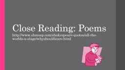 C lose Reading:  Poems Have