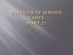 OVERVIEW OF SERIOUS Games