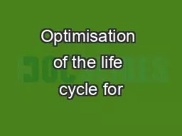Optimisation of the life cycle for