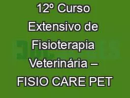 12º Curso Extensivo de Fisioterapia Veterinária – FISIO CARE PET