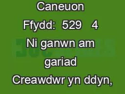 Caneuon Ffydd:  529   4 Ni ganwn am gariad Creawdwr yn ddyn,