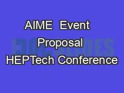 AIME  Event   Proposal HEPTech Conference