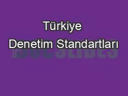 PPT-Türkiye Denetim Standartları