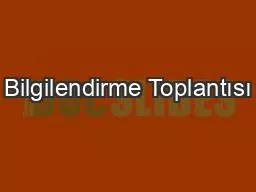 PPT-Bilgilendirme Toplantısı