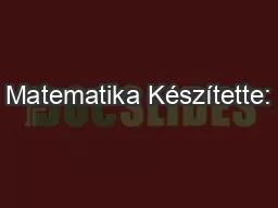 Matematika Készítette: