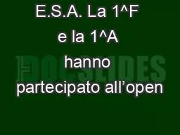 PPT-E.S.A. La 1^F e la 1^A hanno partecipato all’open