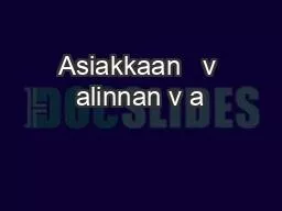 Asiakkaan   v alinnan v a